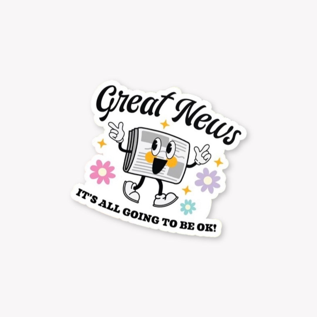 It’s All Going To Be Okay News Sticker