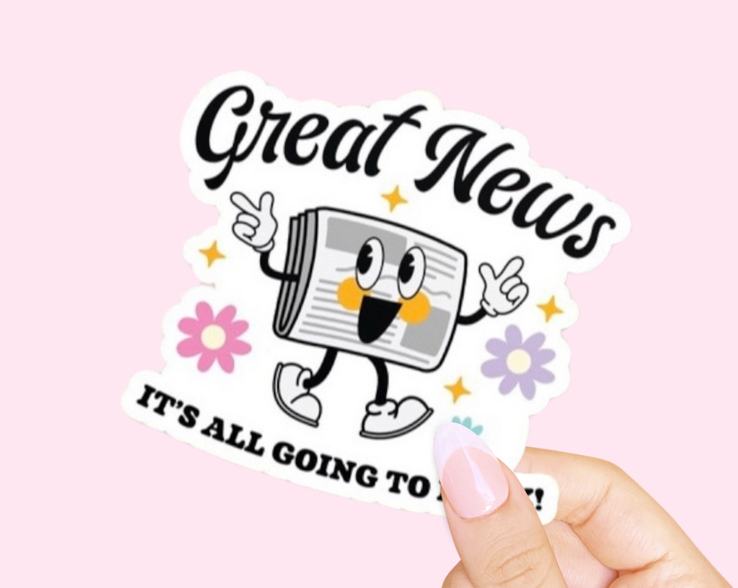 It’s All Going To Be Okay News Sticker