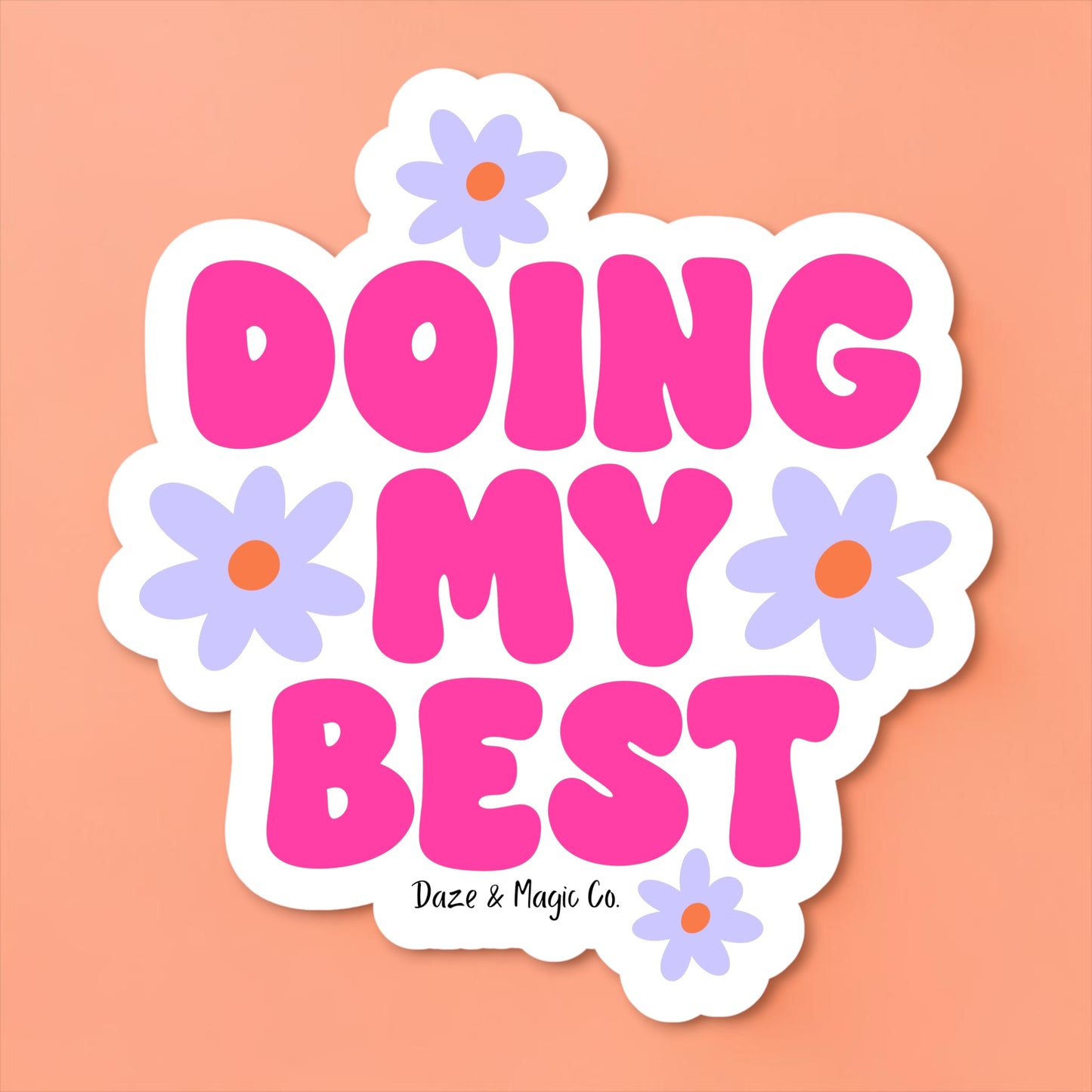 Sticker with 'Doing My Best' text and flowers on a peach background