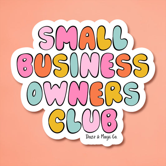 Colorful sticker with 'Small Business Owners Club' text on a pink background